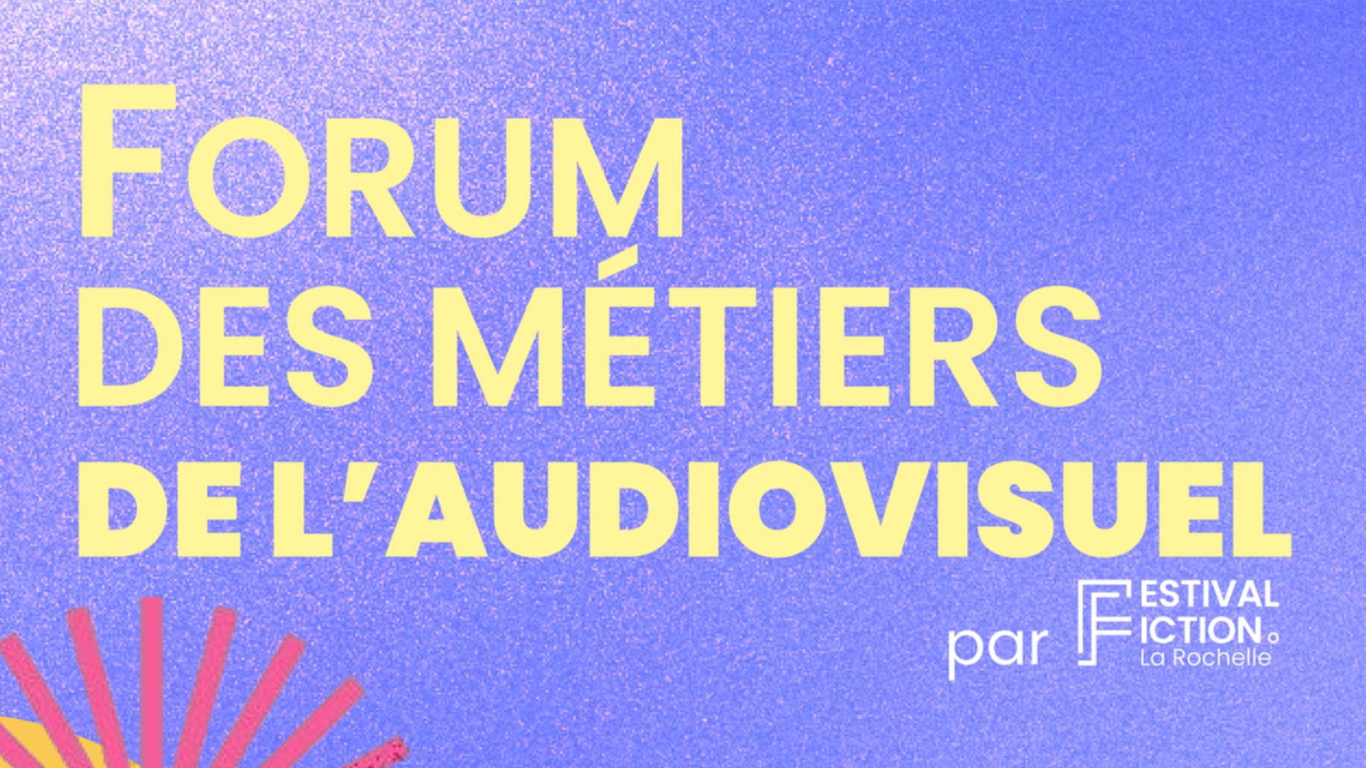 Forum des métiers de l’audiovisuel, une 2e édition à ne pas manquer